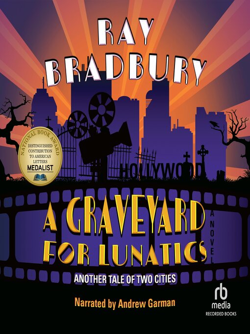 Title details for A Graveyard for Lunatics by Ray Bradbury - Available